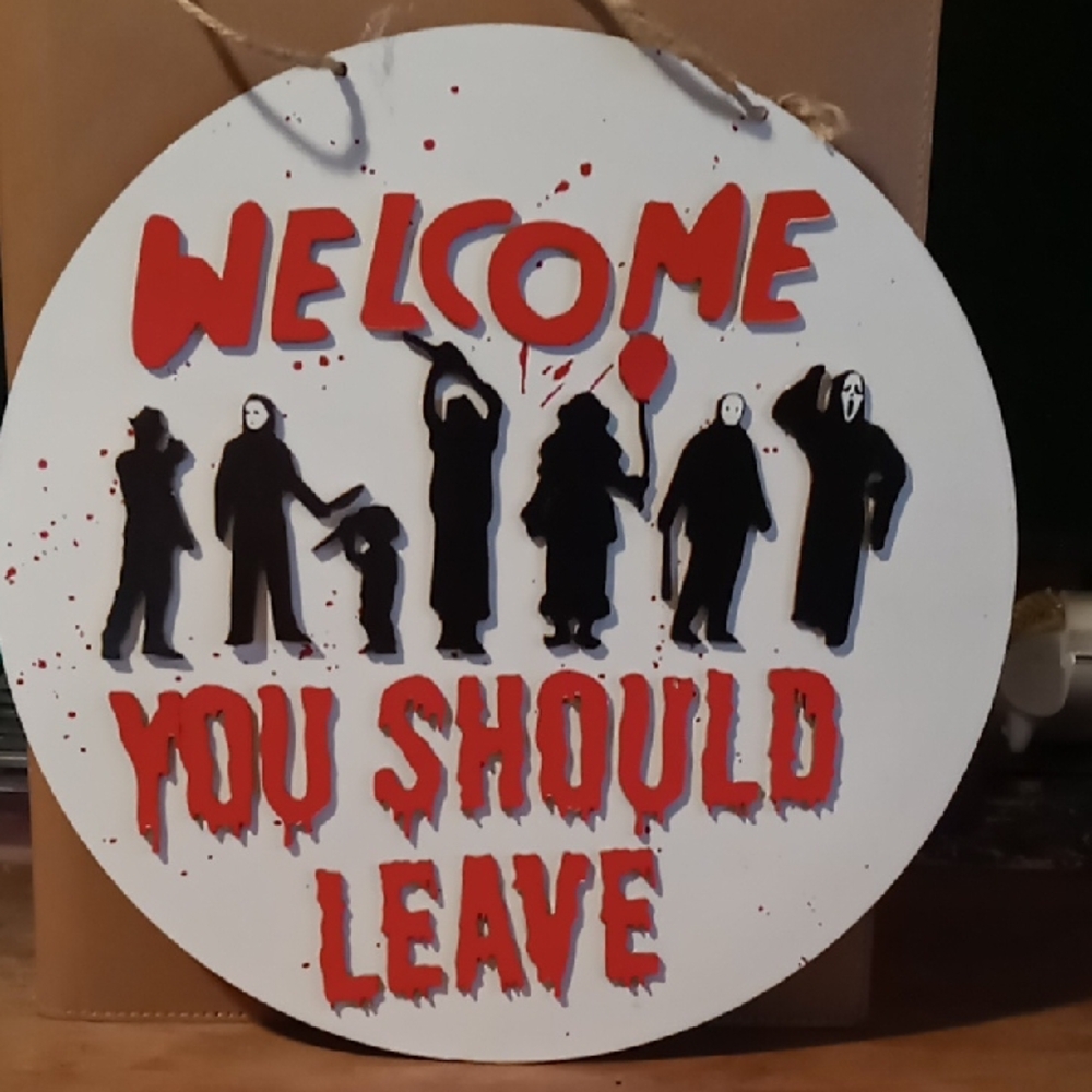 Welcome You Should Leave Party Sign